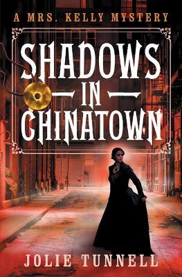 Shadows in Chinatown - Jolie Tunnell - cover