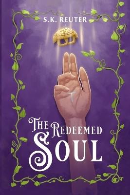 The Redeemed Soul - Shawn Reuter - cover