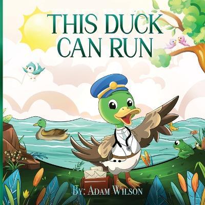 This Duck Can Run - Adam Wilson - cover