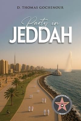 Party in Jeddah - D Thomas Gochenour - cover