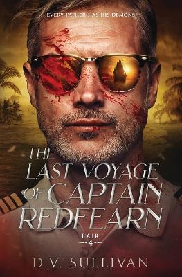 The Last Voyage of Captain Redfearn - D V Sullivan - cover