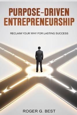 Purpose-Driven Entrepreneurship - Roger Best - cover