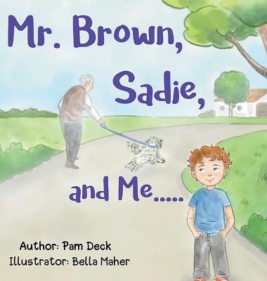 Mr. Brown, Sadie, and Me - Pam Deck - cover