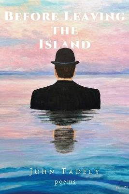 Before Leaving the Island - John Fadely - cover