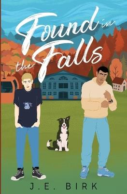 Found in the Falls (Illustrated Cover Edition - J E Birk - cover