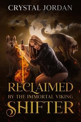 Reclaimed by the Immortal Viking Shifter - Crystal Jordan - cover
