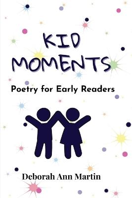 Kid Moments - Deborah Ann Martin - cover