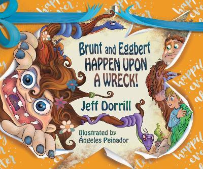 Brunt and Eggbert Happen Upon a Wreck! - Jeff Dorrill - cover