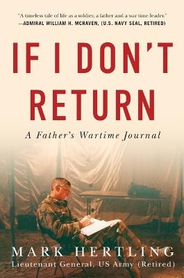 If I Don't Return: A Father's Wartime Journal - Mark Hertling - cover
