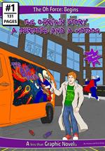 The Oh Force Begins: The Ohrigin Story A Purpose And A Hotdog