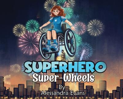 Superhero Super Wheels - Alessandra Evans - cover