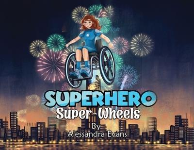 Superhero Super Wheels - Alessandra Evans - cover