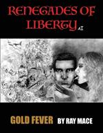 Renegades of Liberty AI: Gold Fever
