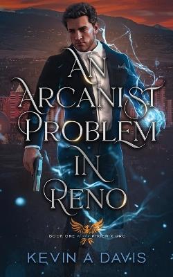 An Arcanist Problem in Reno - Kevin A Davis - cover