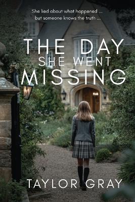 The Day She Went Missing - Taylor Gray - cover