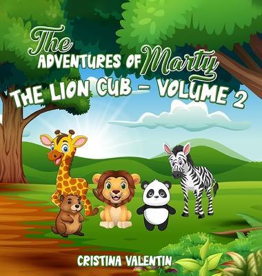The Adventures of Marty the Lion Cub-Volume 2 - Cristina Valentin - cover