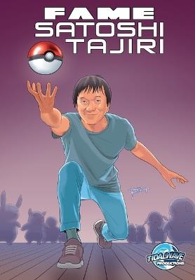 Fame: Satoshi Tajiri: Creator of Pokemon - Eric M Esquivel,Lucy Fidelis,Pablo Martinena - cover