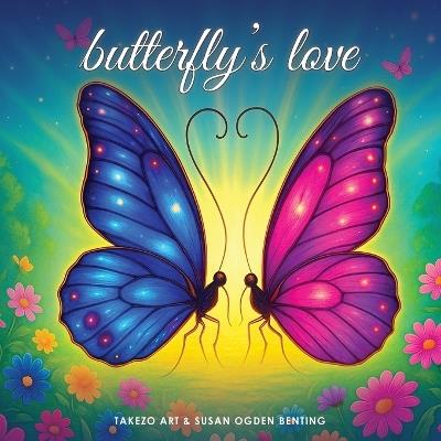 Butterfly's Love - Takezo Art,Susan Ogden Benting - cover