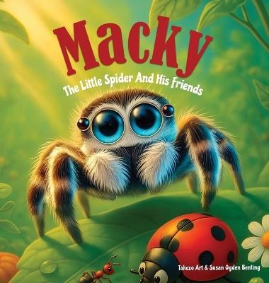 Macky The Little Spider and His Friends - Takezo Art,Susan Ogden Benting - cover