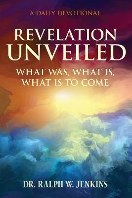 Revelation Unveiled - Ralph Jenkins - cover