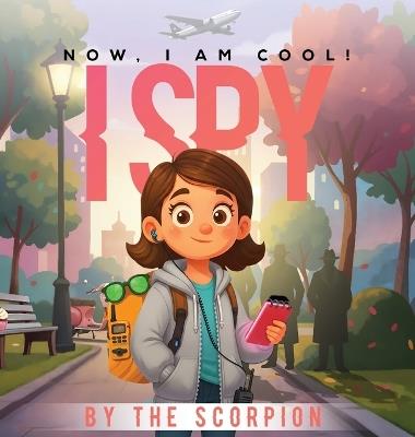Now, I am cool! I spy - The Scorpion - cover