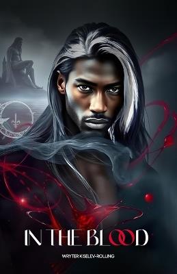 In the Blood - Wryter Kiselev Rolling - cover