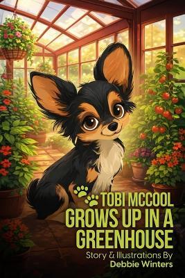 Tobi McCool Grows Up In A Greenhouse - Debbie Winters - cover