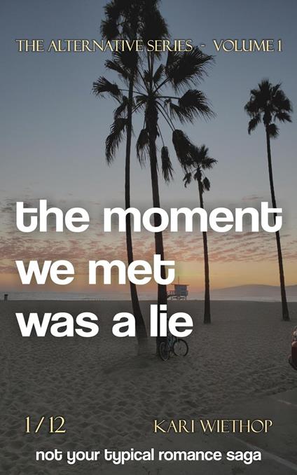 The Moment We Met Was a Lie