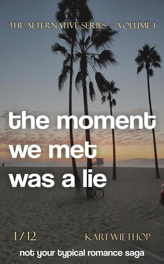The Moment We Met Was a Lie
