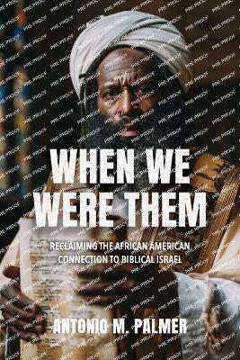 When We Were Them - Antonio M Palmer - cover