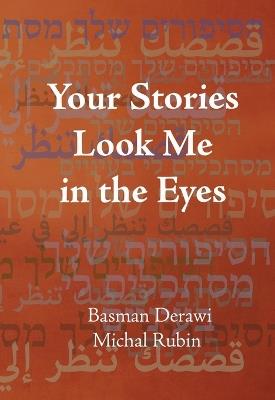 Your Stories Look Me in the Eyes - Basman Derawi,Michal Rubin - cover