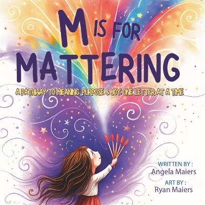 M Is For Mattering: Because Everyone Does - Angela Maiers - cover