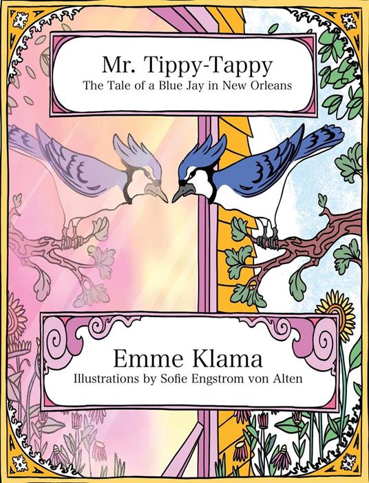 Mr. Tippy-Tappy: The Tale of a Blue Jay in New Orleans - Emme Klama - ebook