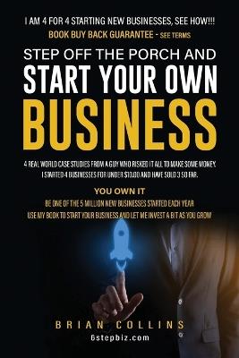 Step Off the Porch and Start Your Own Business - Brian Collins - cover