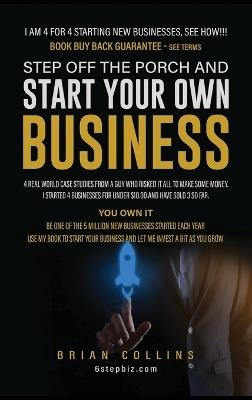 Step Off the Porch and Start Your Own Business - Brian Collins - cover