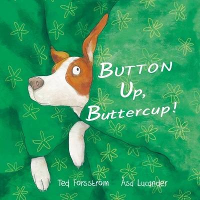 Button Up, Buttercup! - Ted Forsstrom - cover