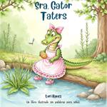 Sra. Gator Taters Un libro ilustrado sin palabras para niños.