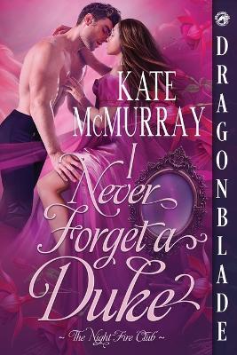 I Never Forget a Duke: A Regency Historical Romance - Kate McMurray - cover