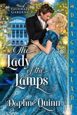 The Lady of the Lamps: A Regency Historical Romance - Daphne Quinn - cover