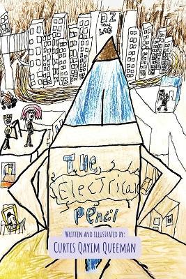 The Electrical Pencil - Curtis Qayim Queeman - cover