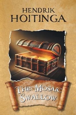 The Mosaic Swallow - Hendrik Hoitinga - cover