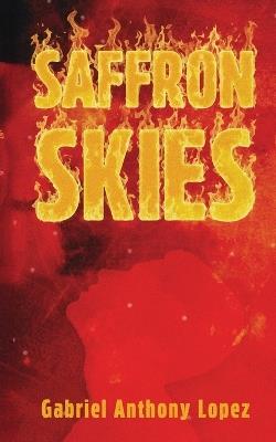 Saffron Skies - Gabriel Anthony Lopez - cover