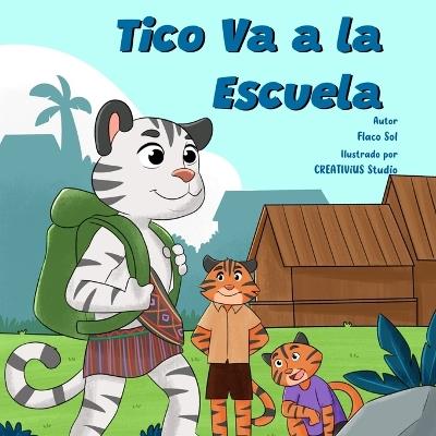 Tico Va a la Escuela - Flaco Sol - cover