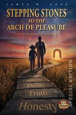 Stepping Stones to the Arch De Pleasure: Special Edition - James Pope - cover