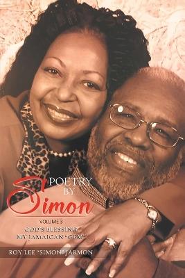 Poetry By Simon Volume 3: God's Blessing My Jamaican "Gem" - Roy Jarmon - cover