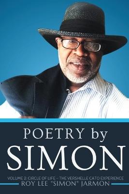 Poetry by Simon Volume 2: Circle of Life - The VERSHELLE CATO experience - Roy Jarmon - cover