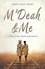 M'Deah and Me: A Tale of Two Black Generations