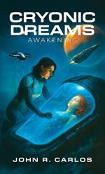 Cryonic Dreams: Awakening