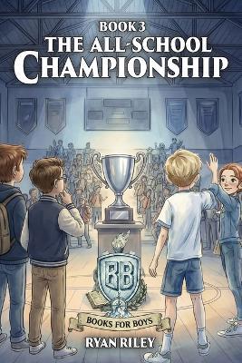 The All-School Championship - Ryan Riley - cover
