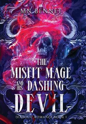 The Misfit Mage and His Dashing Devil - Mn Bennet - cover